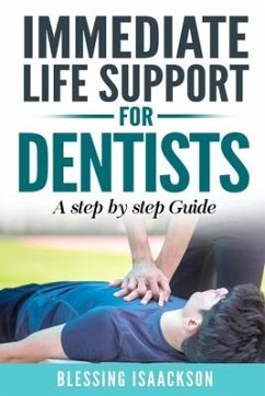 Immediate Life Support for Dentists: A Step by Step Guide - Isaackson, Blessing
