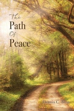 The Path Of Peace - Bliss, Dennis C.
