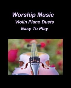 Worship Music Violin Piano Duets Easy To Play - Taylor, Mary