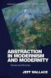Abstraction in Modernism and Modernity - Bild 1
