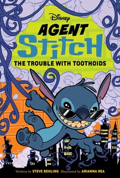 Agent Stitch: The Trouble with Toothoids - Behling, Steve