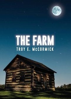 The Farm - McCormick, Troy E.
