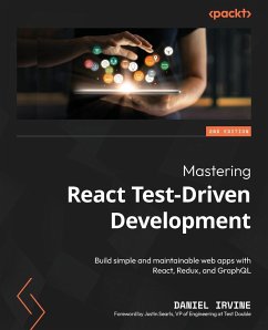 Mastering React Test-Driven Development - Second Edition - Irvine, Daniel