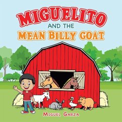 Miguelito and the Mean Billy Goat - Garza, Miguel