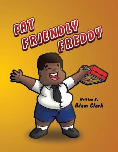 Fat Friendly Freddy - Clark, Adam