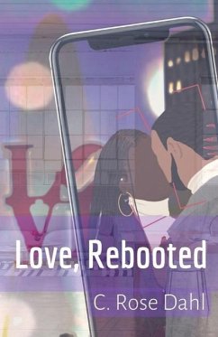 Love, Rebooted - Dahl, C Rose