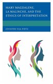 Mary Magdalene, La Malinche, and the Ethics of Interpretation