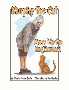 Murphy the Cat Moves Into the Neighborhood - Smith, Susan