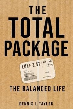 The Total Package: The Balanced Life - Taylor, Dennis L.