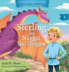 Sterling the Knight and Nugget the Dragon - Shaw, Judd