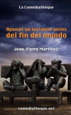 Apenas un instante antes del fin del mundo - Martinez, Jean-Pierre