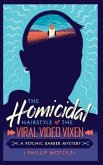 The Homicidal Hairstyle of the Viral Video Vixen (Book #2)