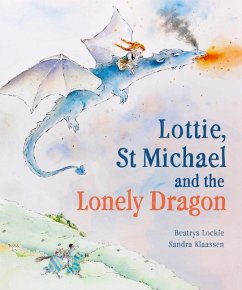 Lottie, St Michael and the Lonely Dragon - Lockie, Beatrys