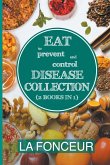 Eat to Prevent and Control Disease Collection (2 Books in 1)