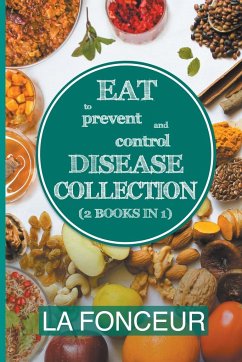 Eat to Prevent and Control Disease Collection (2 Books in 1) - Fonceur, La