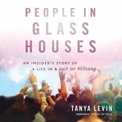People in Glass Houses: An Insider's Story of a Life in and Out of Hillsong - Levin, Tanya