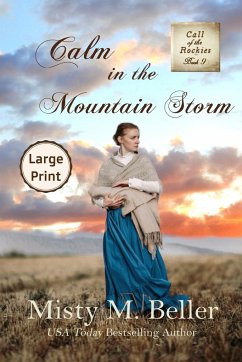 Calm in the Mountain Storm - Beller, Misty M.