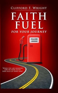 Faith Fuel for Your Journey - Wright, Clifford Frideric