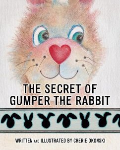 The Secret of Gumper the Rabbit - Okonski, Cherie