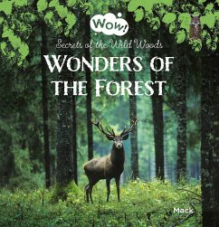 Wonders of the Forest. Secrets of the Wild Woods - Van Gageldonk, Mack