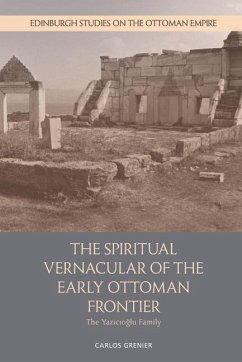 The Spiritual Vernacular of the Early Ottoman Frontier - Grenier, Carlos