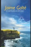 Jaime Galté: El más grande médium de nuestra historia...maestro espiritual más allá del tiempo