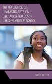 The Influence of Dramatic Arts on Literacies for Black Girls in Middle School