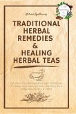 Traditional Herbal Remedies & Healing Herbal Teas