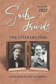 &quote;Such Friends&quote;: The Literary 1920s, Vol. III-1922