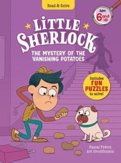 Little Sherlock: The Mystery of the Vanishing Potatoes - Praevot, Pascal