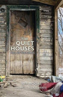 The Quiet Houses: Fall of the Narcs - Moore, Jeffrey