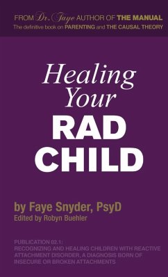 Healing Your RAD Child - Snyder, Faye