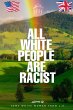 All White People are Racist - Bild 1