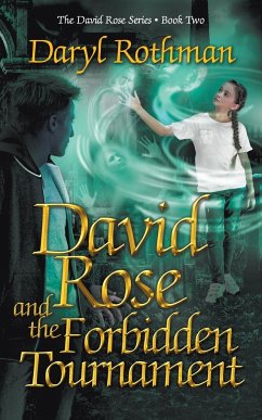 David Rose and the Forbidden Tournament - Rothman, Daryl