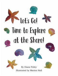 Let's Go! Time to Explore at the Shore! - Polley, Diane