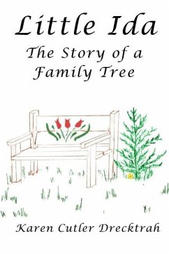 Little Ida: The Story of a Family Tree - Cutler Drecktrah, Karen