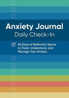Anxiety Journal: Daily Check-In: 60 Days of Reflection Space to Track, Understand, and Manage Your Anxiety - Rockridge Press