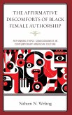 Affirmative Discomforts of Black Female Authorship