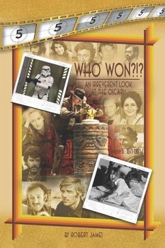 WHO Won?!? an Irreverent Look at the Oscars, Volume 5: 1971-1981 - James, Robert