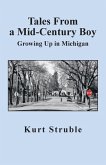Tales From a Mid-Century Boy: Growing Up in Michigan