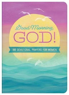 Good Morning, God!: 180 Devotional Prayers for Women - Scott, Carey