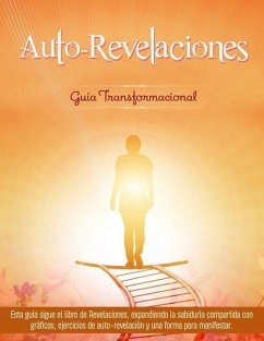 Auto-Revelaciones: Guía Transformacional - Mantilla, Maria Cristina; Mantilla, Benjamin