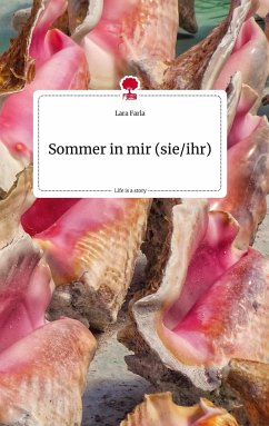 Sommer in mir (sie/ihr). Life is a Story - story.one - Farla, Lara
