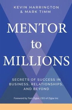 Mentor to Millions - Harrington, Kevin; Timm, Mark