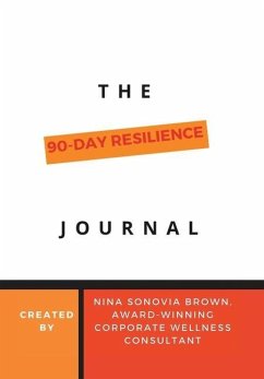 The 90 Day Resilience Journal - Brown, Nina Sonovia