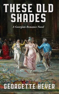 These Old Shades - Heyer, Georgette