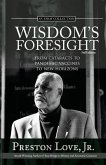 Wisdom's Foresight: From Cataracts to Pandemic Vaccines to New Horizons