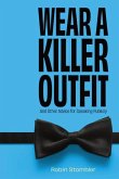 Wear A Killer Outfit: And Other Advice for Speaking Publicly
