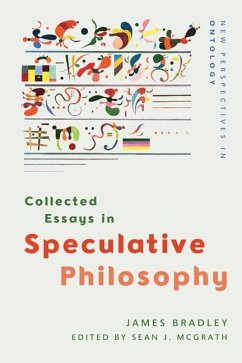 Collected Essays in Speculative Philosophy - Bradley, James