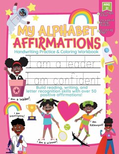 My Alphabet Affirmations Coloring and Handwriting Workbook for Black Girls - Morgan, Cassandra